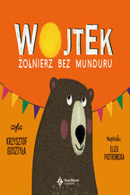 Wojtek. Żołnierz bez munduru