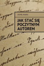 Okładka - Jak stać się poczytnym autorem - Opracowanie zbiorowe