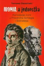 Okładka - Ironia a jednostka - Tomasz Ososiński