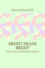 Okładka - Brexit means Brexit - Marcin Bill