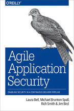Agile Application Security. Enabling Security in a Continuous Delivery Pipeline