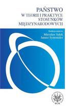 Okładka - Państwo w teorii i praktyce stosunków międzynarodowych - Janusz Symonides, Mirosław Sułek