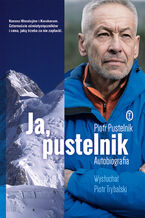 Okładka - Ja, pustelnik. Autobiografia - Piotr Pustelnik, Piotr Trybalski