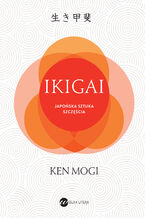 Okładka - IKIGAI. Japońska sztuka szczęścia - Ken Mogi