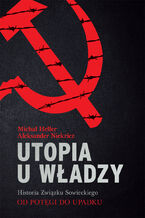 Utopia u władzy Historia Związku Sowieckiego Tom 2 Od potęgi do upadku (1939-1991)