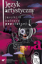 Język Artystyczny. T. 15: Język(i) kultury popularnej