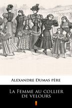 Okładka - La Femme au collier de velours - Alexandre Dumas pere