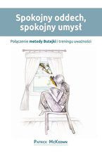 Okładka - Spokojny oddech, spokojny umysł - Patrick McKeown