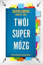 Okładka - Twój supermózg - Deepak Chopra, Rudolph E. Tanzi