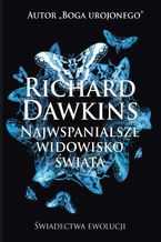 Okładka - Najwspanialsze widowisko świata - Richard Dawkins