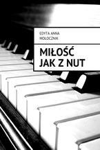 Okładka - Miłość jak z nut - Edyta Mołocznik