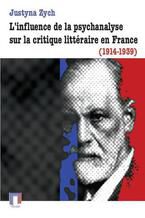 Okadka ksiki L'influence de la psychanalyse sur la critique littraire en France (1914-1939)