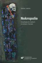 Okładka - Nekropolie. Socjologiczne studium cmentarzy Katowic - Barbara Lewicka