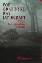 Poe, Grabiński, Ray, Lovecraft. Visions, Correspondences, Transitions