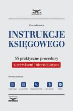 Instrukcje księgowego. 53 praktyczne procedury z serwisem internetowym