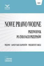 Nowe Prawo wodne. Przewodnik po zmianach przepisów