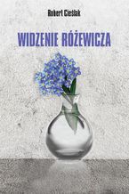 Okładka - Widzenie Różewicza - Robert Cieślak