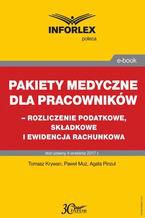 Pakiet medyczny dla pracowników - rozliczenie podatkowe, składkowe i ewidencja rachunkowa