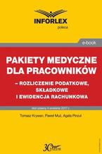Okadka ksiki Pakiet medyczny dla pracownikw - rozliczenie podatkowe, skadkowe i ewidencja rachunkowa