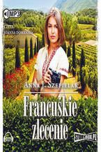 Okładka - Francuskie zlecenie - Anna J. Szepielak