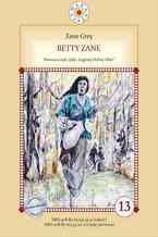 Okadka ksiki Betty Zane. Legendy Doliny Ohio. Cz I