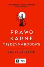 Okładka - Prawo karne międzynarodowe - Lech Gardocki, Łukasz Majewski, Teresa Gardocka