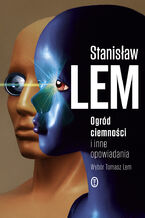 Okładka - Ogród ciemności i inne opowiadania - Stanisław Lem