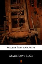 Okładka - Madejowe łoże - Walery Przyborowski