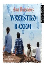 Okładka - Wszystko razem - Ann Brashares