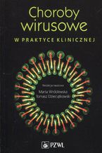 Okładka - Choroby wirusowe w praktyce klinicznej - Marta Wróblewska, Tomasz Dzieciątkowski