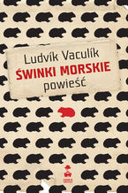 Okładka - Świnki morskie - Ludvík Vaculík