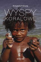 Okładka - Wyspy Koralowe - Krzysztof Kryza