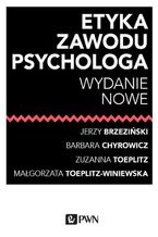 Okładka - Etyka zawodu psychologa - Jerzy Brzeziński, Zuzanna Toeplitz, Małgorzata Toeplitz-Winiewska, Barbara Chyrowicz