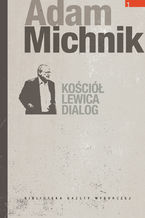 Okładka - Kościół. Lewica. Dialog - Adam Michnik