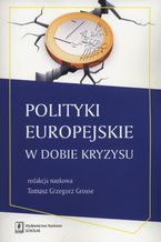 Okadka ksiki Polityki europejskie w dobie kryzysu
