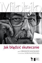 Okładka - Jak błądzić skutecznie - Zbigniew Mikołejko