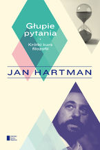 Okładka - Głupie pytania - Jan Hartman