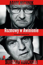 Okładka - Rozmowy w Awinionie - Adam Michnik,Bernard Kouchner