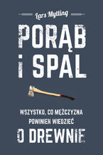 Okładka - Porąb i spal - Lars Mytting