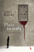 Okładka - Plaża za szafą - Marcin Kącki