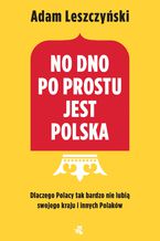 Okadka ksiki No dno po prostu jest Polska