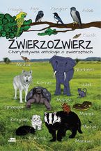 Okładka - Zwierzozwierz. Charytatywna antologia o zwierzętach - Łukasz Radecki, Krzysztof T. Dąbrowski, Agnieszka Kwiatkowska, Norbert Góra, Kazimierz Kyrcz Jr, Juliusz Wojciechowicz, Marek Zychla, Kornel Mikołajczyk, Kacper Kotulak, Adam Froń, Magdalena Godlewska, Michał Górzyna, Marek Grzywacz, Michał J. Walczak, Mariusz Wojteczek, Grzegorz Woźniak