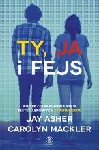 Okładka - Ty, ja i fejs - Jay Asher