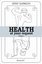 Health at your request Volume 1