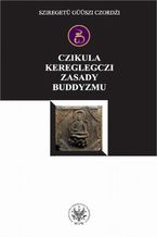 Czikula kereglegczi. Zasady buddyzmu