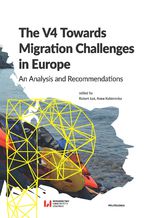 Okadka ksiki The V4 Towards Migration Challenges in Europe. An Analysis and Recommendations