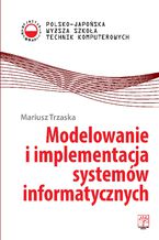 Okładka książki Modelowanie i implementacja systemów informatycznych