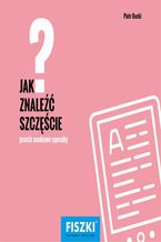 Jak znaleźć szczęście?