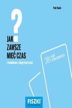 Jak zawsze mieć czas?