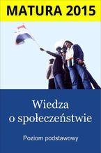 Matura. Wiedza o społeczeństwie. Poziom podstawowy